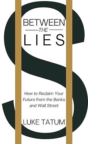 Between the Lies: How to Reclaim Your Future from the