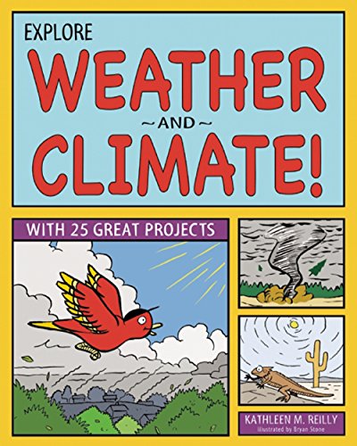 Explore Weather and Climate!: With 25 Great Projects (Explore Your World)