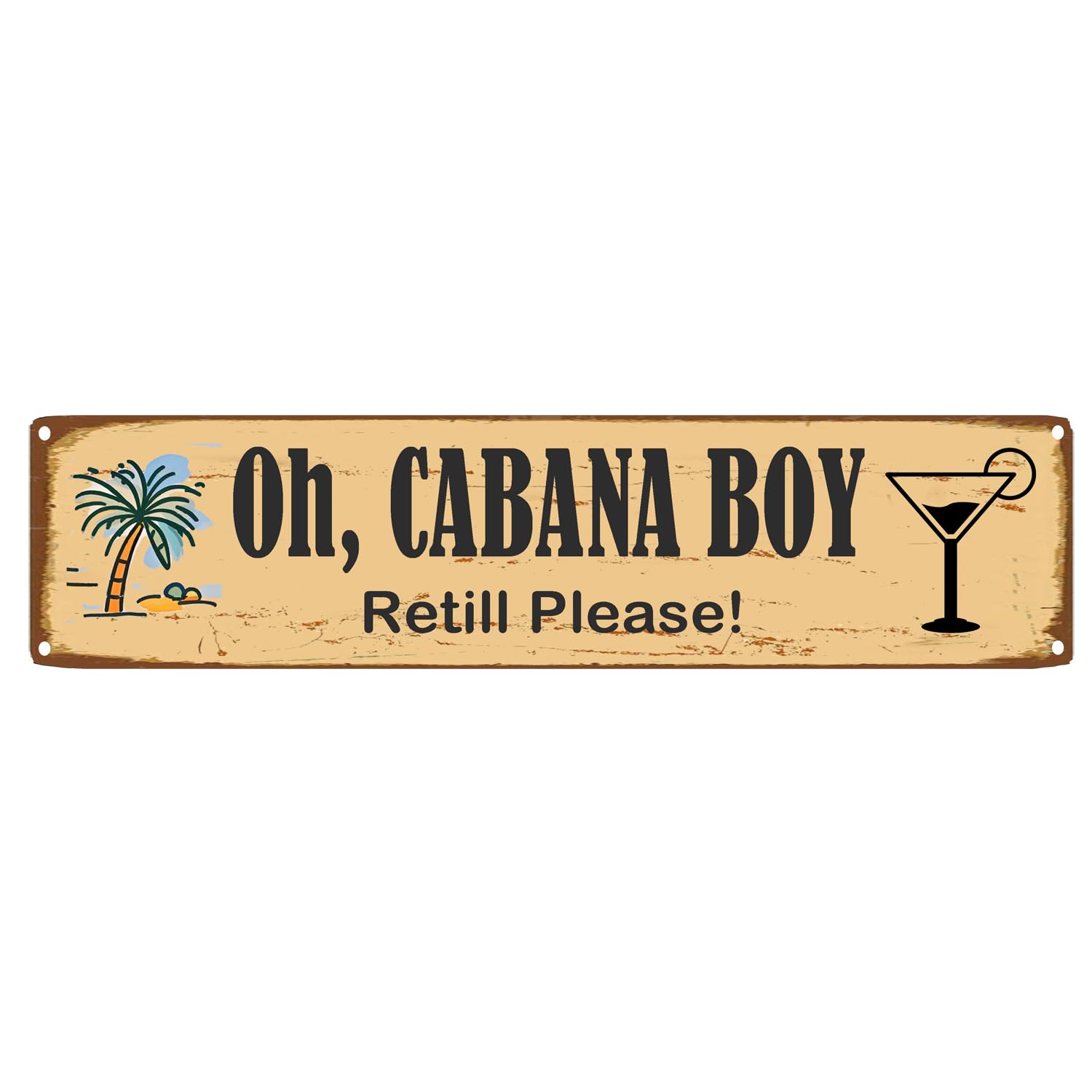peiyeety Oh Cabana Boy Retill Please Rustic Metal Sign 16×4 Inch - Funny Pool Patio Hot Tub Decor for Indoor & Outdoor Use
