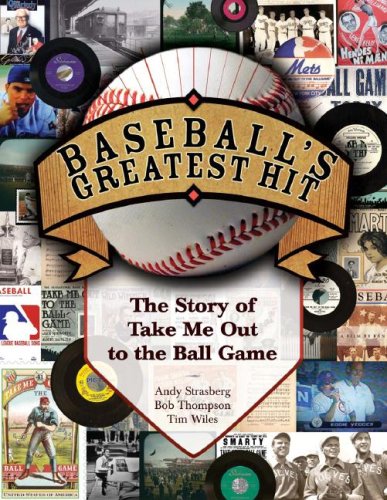 Baseball's Greatest Hit: The Story of "Take Me Out to the Ball Game" BK/CD      Hardcover – Bargain Price, April 1, 2008