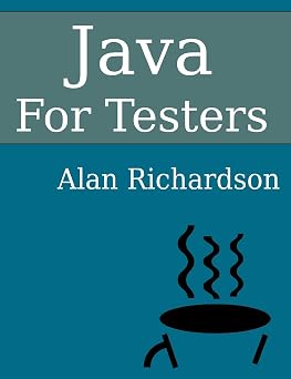 Java For Testers Learn Java fundamentals fast