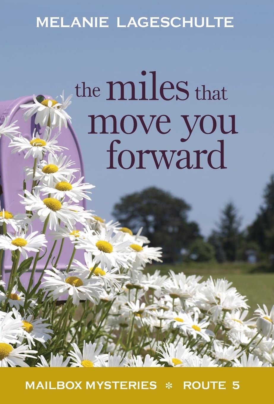 The Miles That Move You Forward: 5 (Mailbox Mysteries)