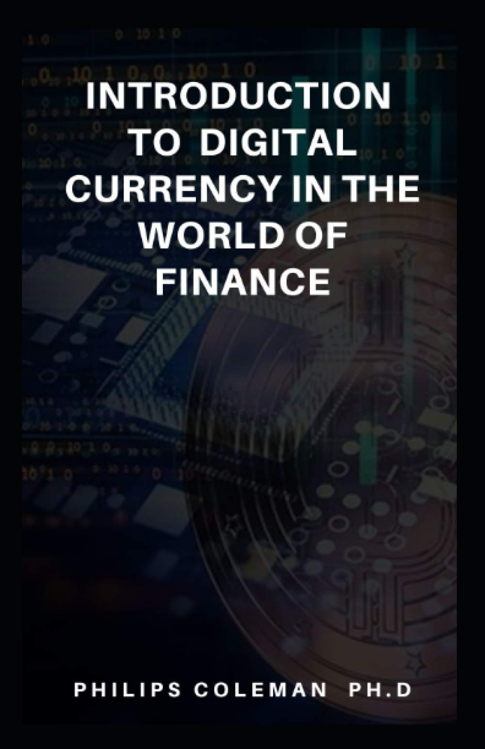 INTRODUCTION TO DIGITAL CURRENCY IN THE WORLD OF FINANCE