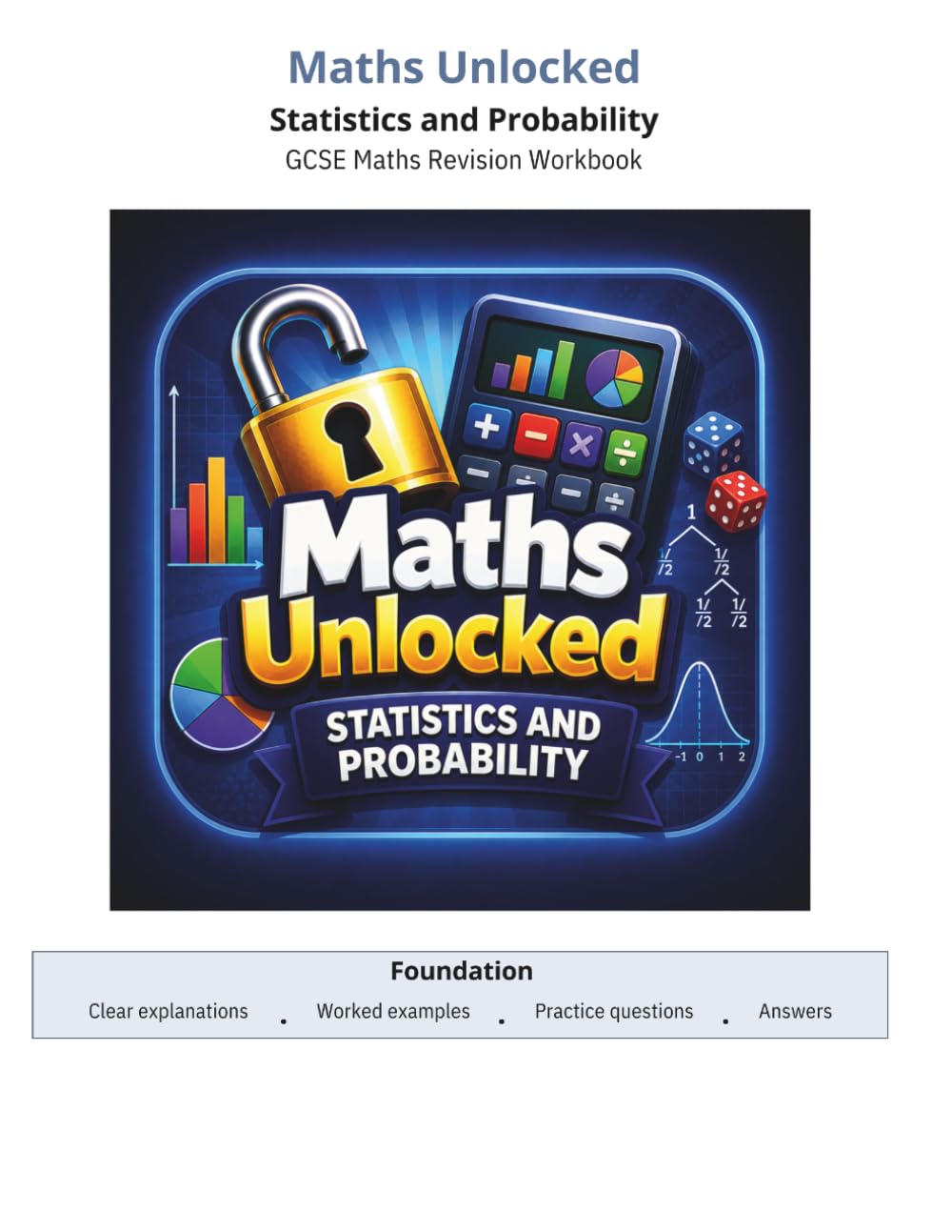 Maths Unlocked: Foundation GCSE Maths: Statistics and Probability (Maths Unlocked: Foundation GCSE Maths Workbooks)