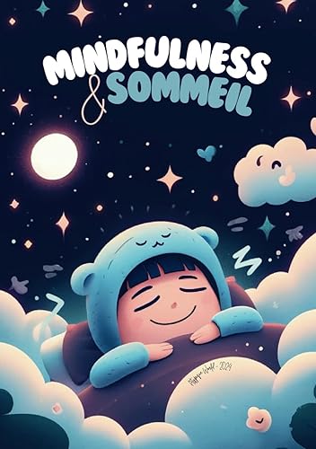 Mindfulness &amp; Sommeil: Retrouvez le sommeil en 21 jours grâce au Mindfulness