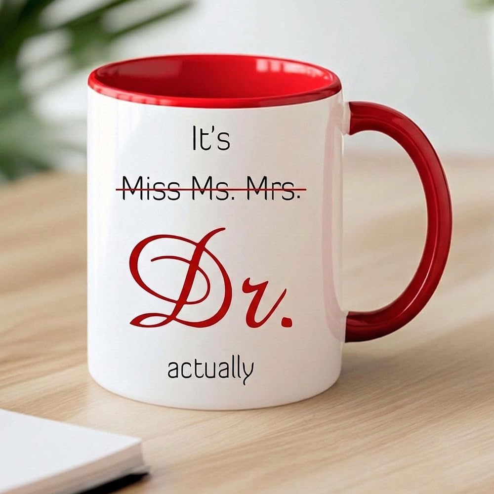 Gift For Phd - Dr Gifts - Its Dr Actually Mug - Phd Graduation Gifts - It's Miss Ms Mrs Doctor Actually - Doctor Cup - Doctorate Degree Coffee Mug - Present For Graduation
