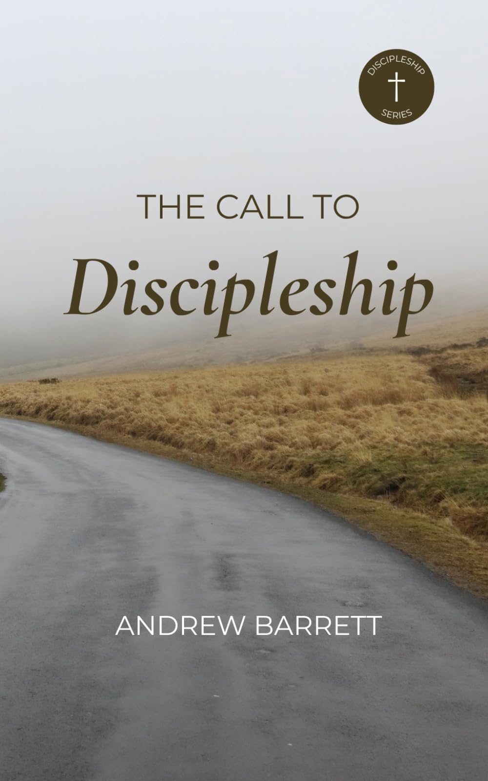 The Call to Discipleship (Elkins Lake Baptist Church Discipleship Series)