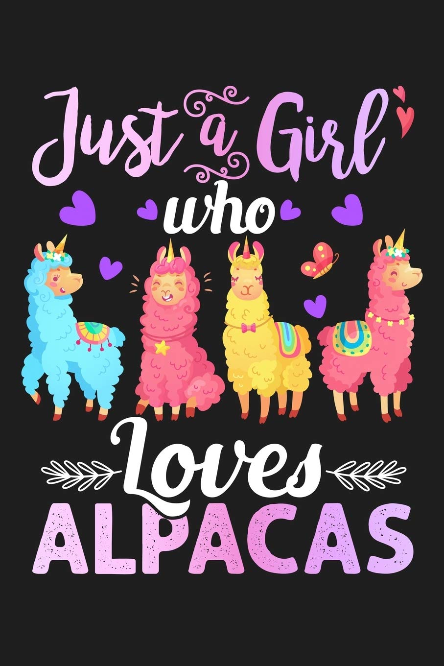 Just A Girl Who Loves Alpacas: Alpaca Gifts For Women - Lined Paperback Notebook Journal With Daily Planner To Write In