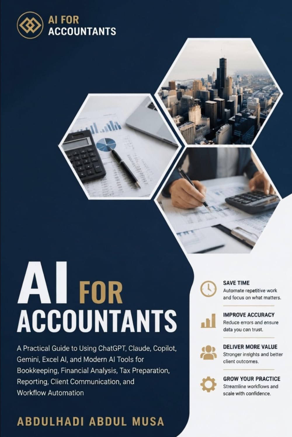 AI for Accountants: A Practical Guide to Using ChatGPT, Claude, and Modern AI Tools for Bookkeeping, Financial Analysis, Tax Preparation, Reporting, Client Communication, and Workflow Automation