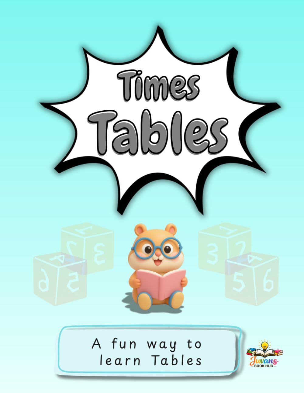 Times Tables: A Fun Way To Learn Tables