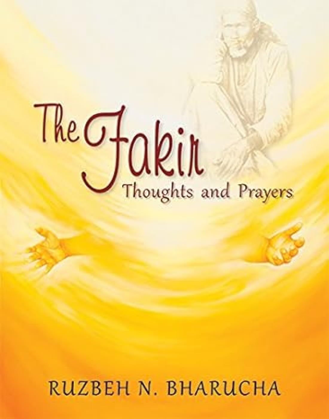 The Fakir - Thoughts and Prayers: Thoughts & Prayers Paperback – 1 January 2011