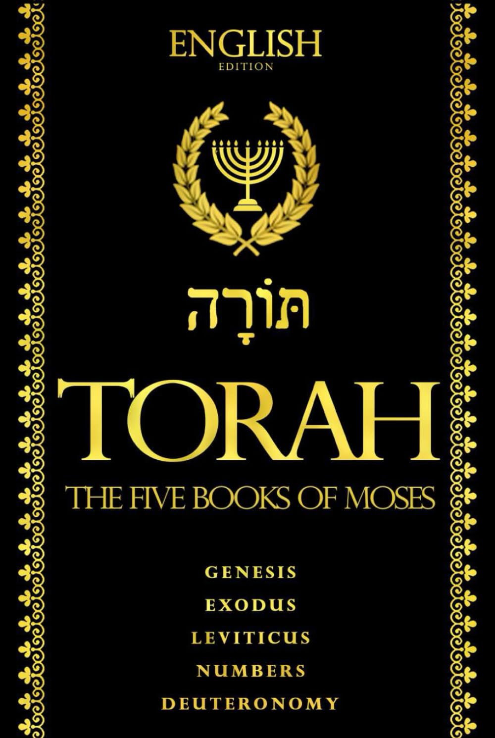 Torah in English the Five Books of Moses (Genesis - Exodus- Leviticus - Numbers - Deuteronomy)