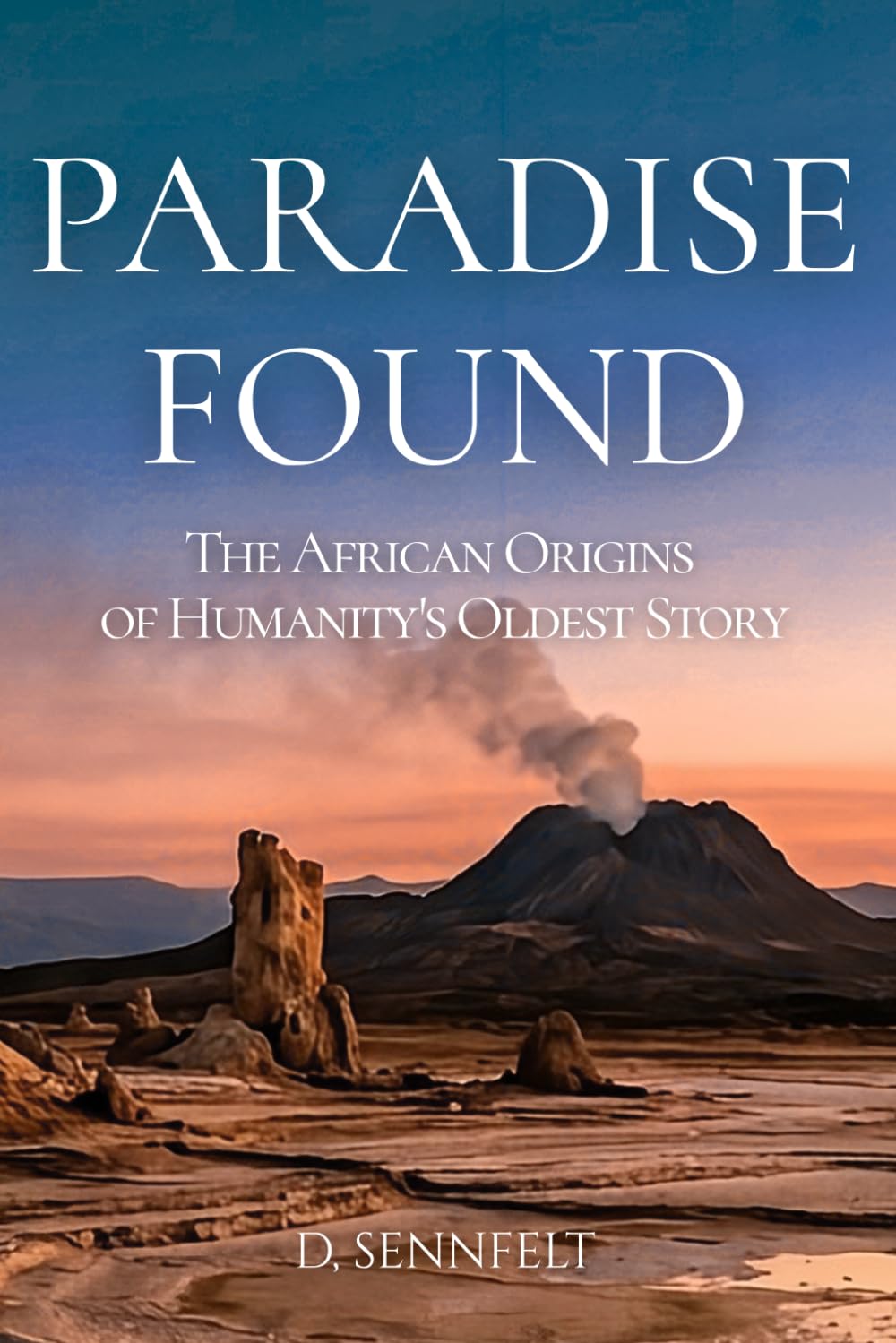 Paradise Found: The African Origins of Humanity's Oldest Story