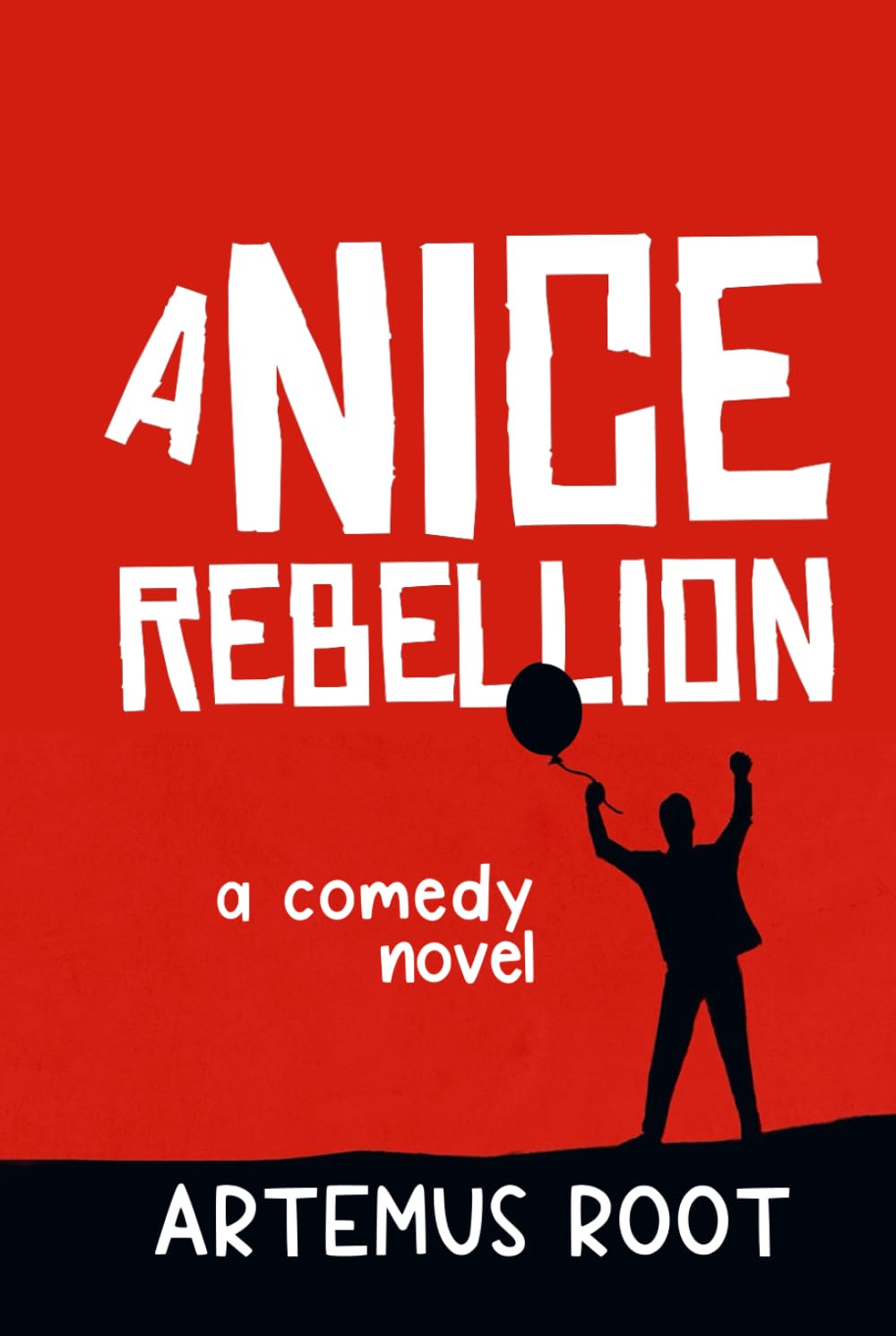 A Nice Rebellion: A novel