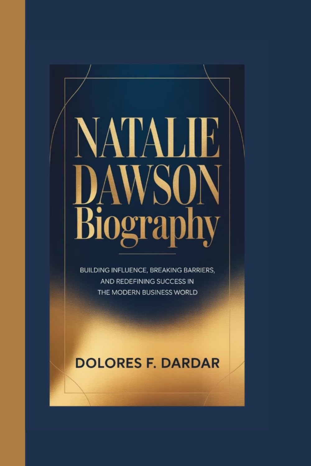 Natalie Dawson Biography: Building Influence, Breaking Barriers, and Redefining Success in the Modern Business World