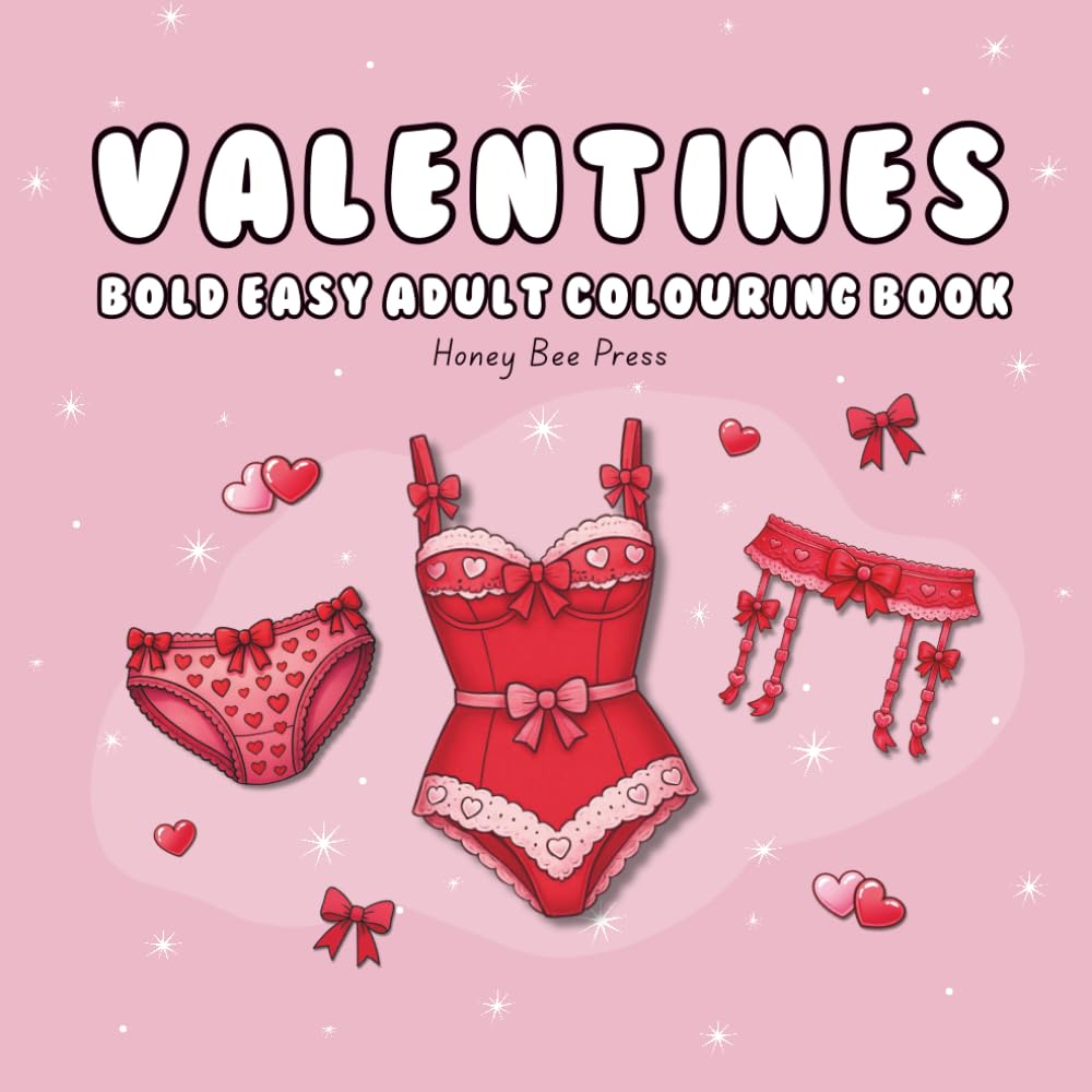 Valentines: Bold Easy Adult Colouring Book Cute Valentine Designs for Relaxation and Creativity
