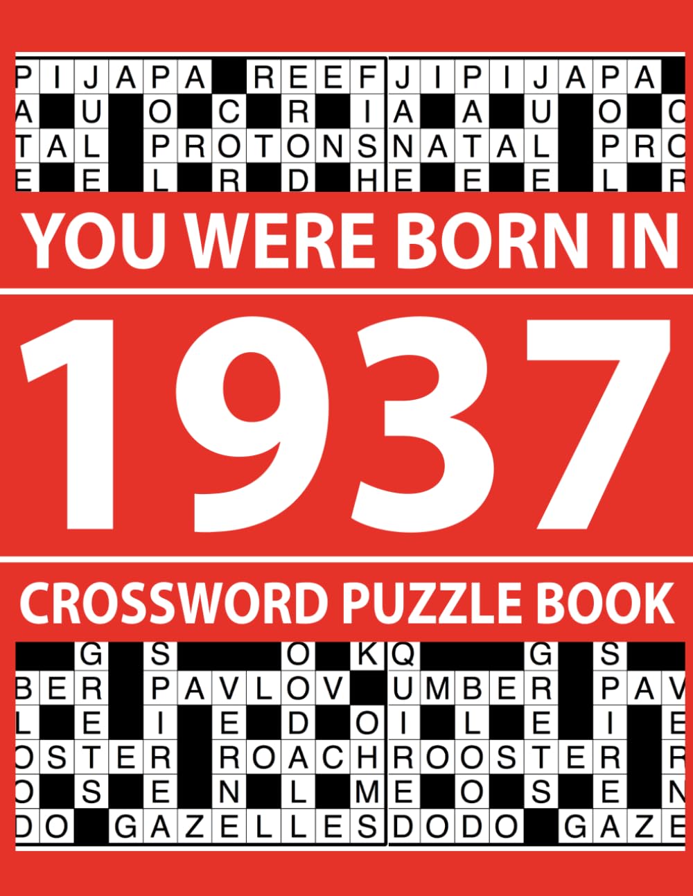 You Were Born In 1937: Crossword Puzzle Book: Crossword Puzzle Book for Adults with Fun and Engaging Challenges