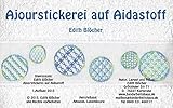 ajourstickerei anleitung  Ajourstickerei auf Aidastoff - das eBook