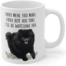 Funny Pomeranian Black Gifts For Women Mothers Day 2026 Every Meal You Make Every Bite You Take Coffee Mug Ceramic Cup White 11oz