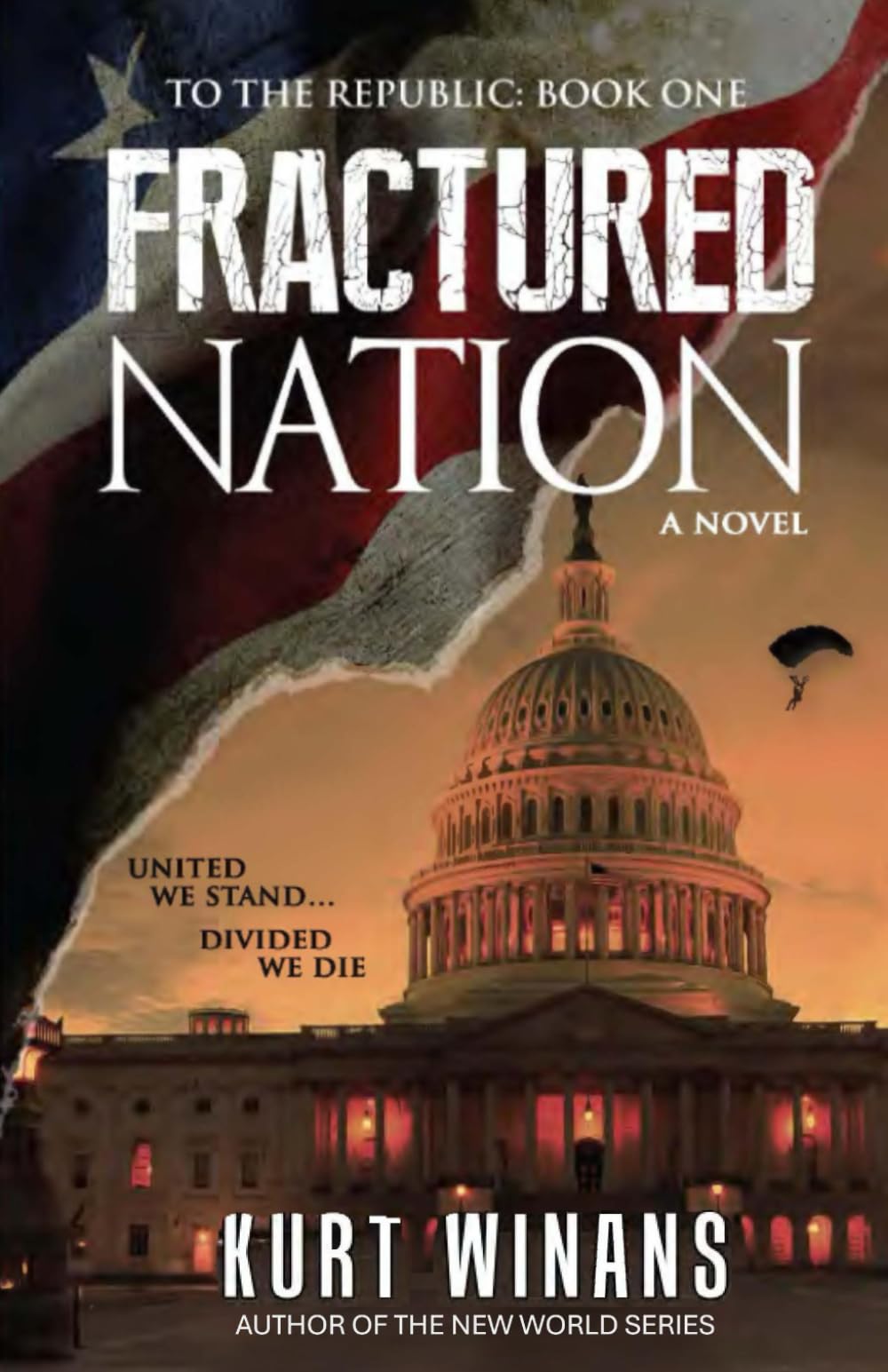 Fractured Nation (TO THE REPUBLIC TRILOGY)