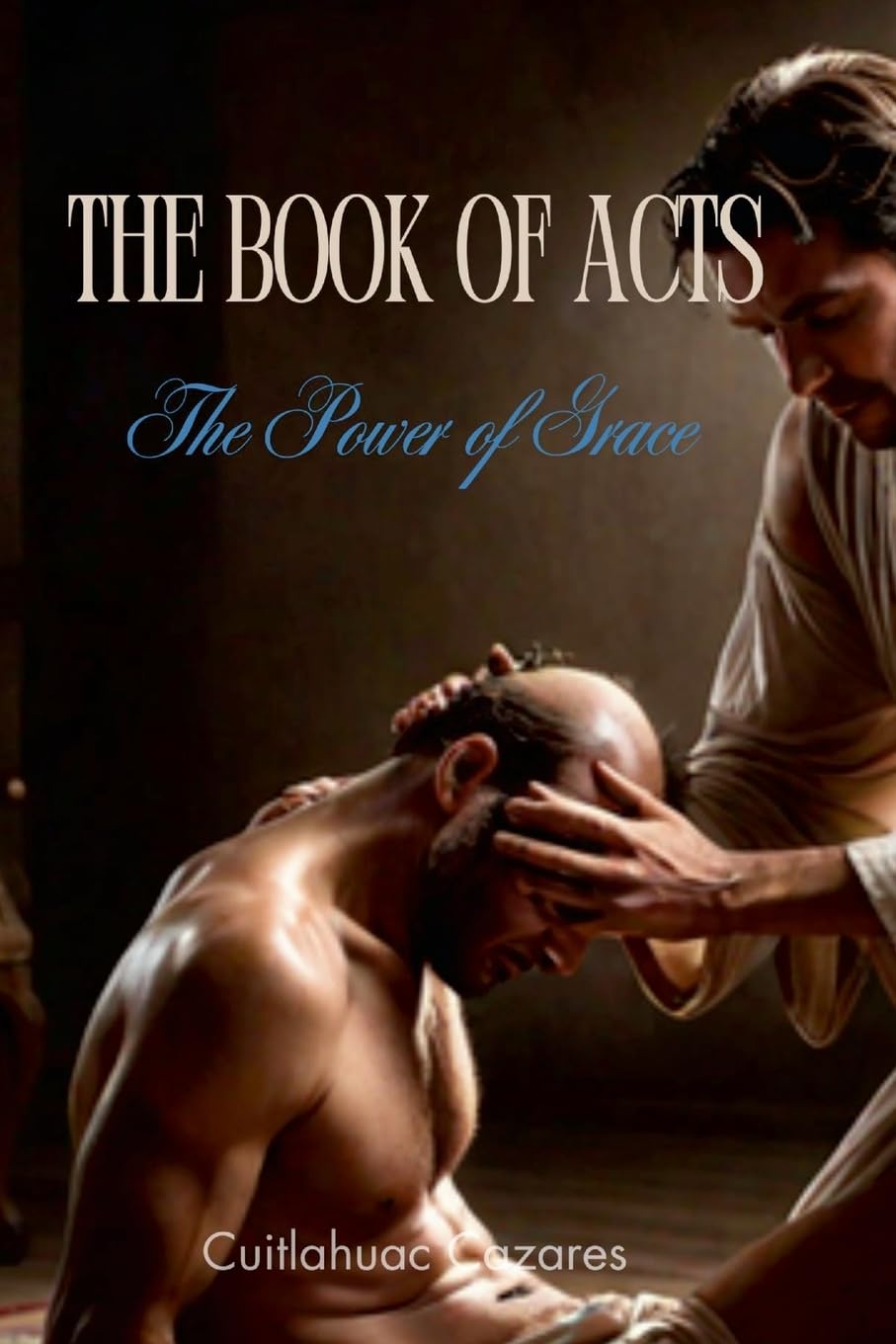 The Book of Acts: The Power of Grace