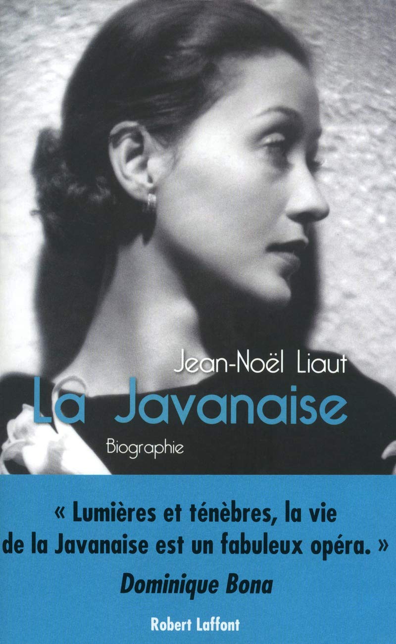 La Javanaise: Biographie [Paperback] Liaut, Jean-Noël