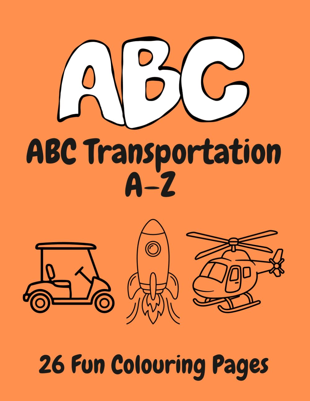 ABC Transportation A–Z: 26 Fun Colouring Pages