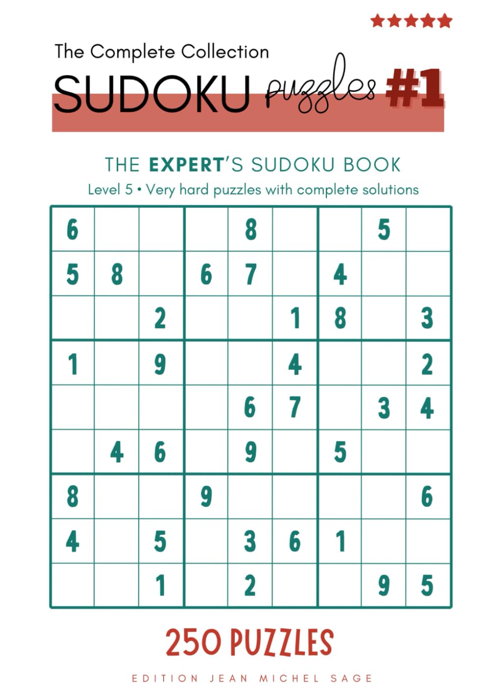 The Expert's Sudoku Book: Level 5 • The ultimate challenge for masters.