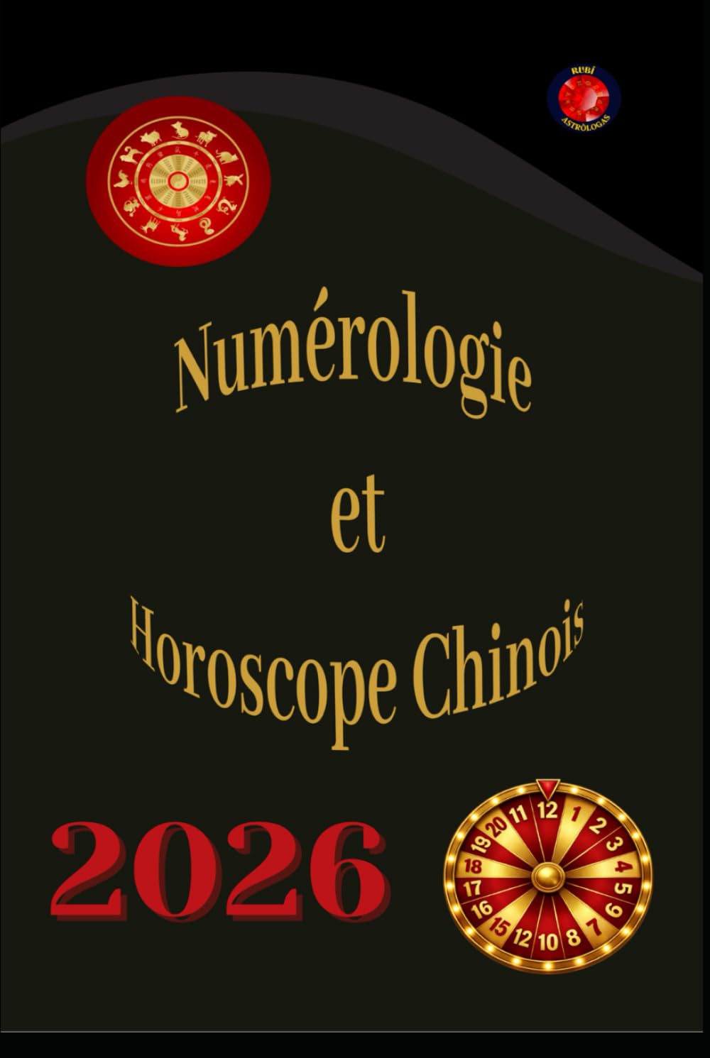 Numérologie Et Horoscope Chinois 2026