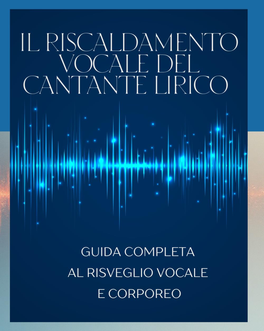 Warm-up del cantante lirico: Guida completa al risveglio vocale e corporeo