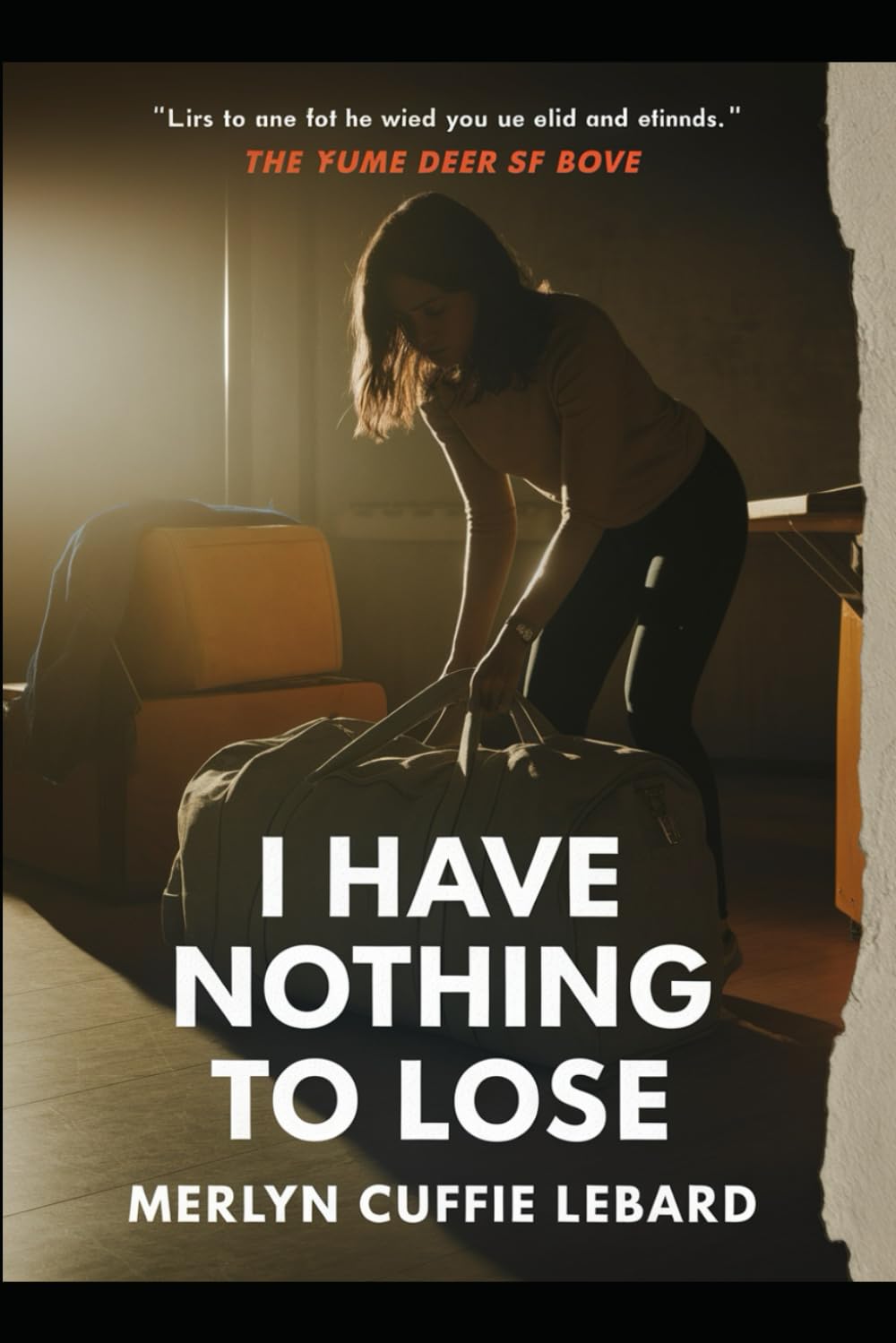 I HAVE NOTHING TO LOSE: HE PUSH ME FOR THE LAST TIME