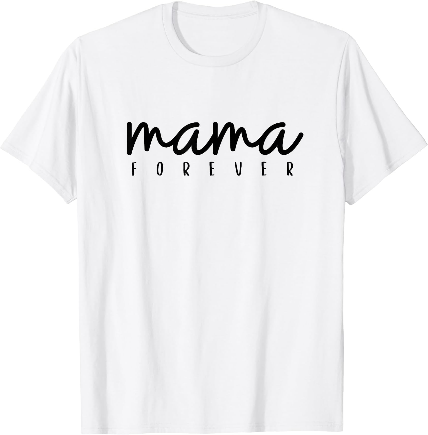 Mama Forever Mother T-Shirt