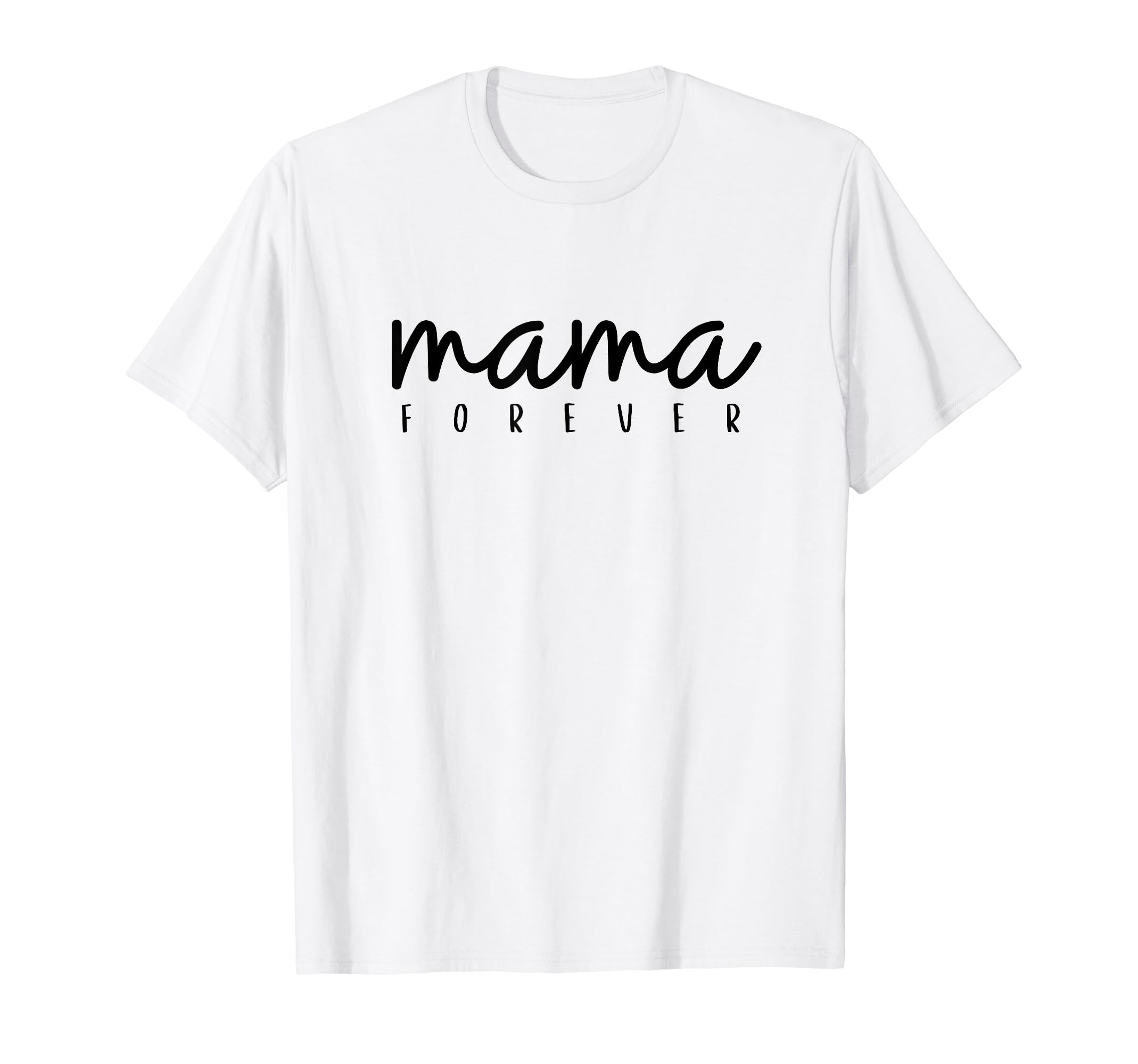 Mama Forever Mother T-Shirt
