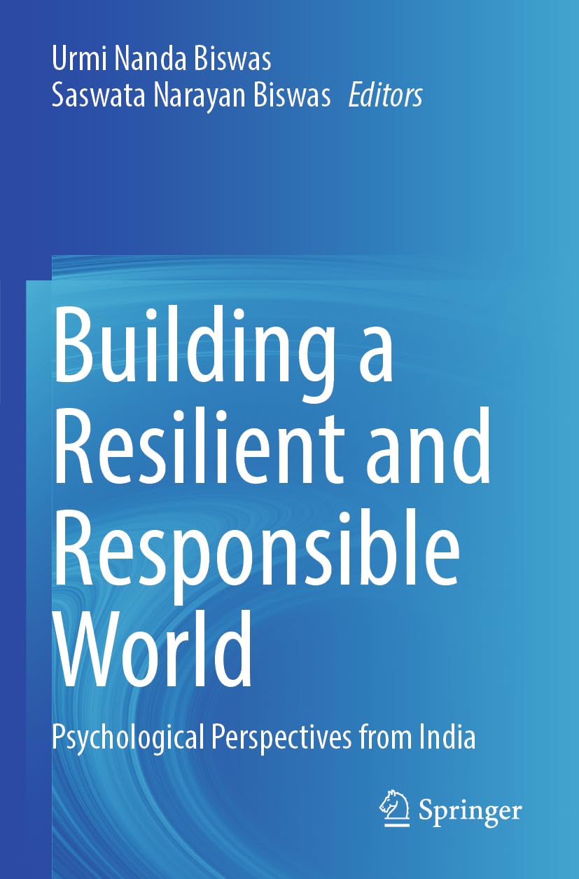 Building a Resilient and Responsible World: Psychological Perspectives from India