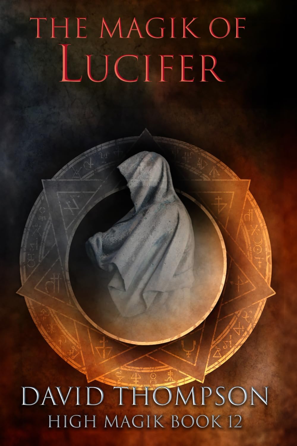 The Magik of Lucifer: Harnessing Four Powerful Aspects (High Magick Studies)