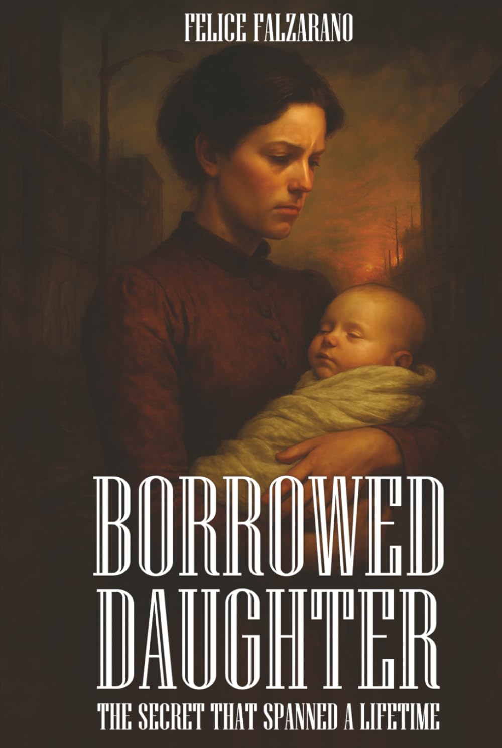 Borrowed Daughter: The Secret That Spanned a Lifetime
