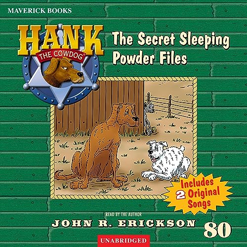 The Secret Sleeping Powder Files Hank the Cowdog, Book 80