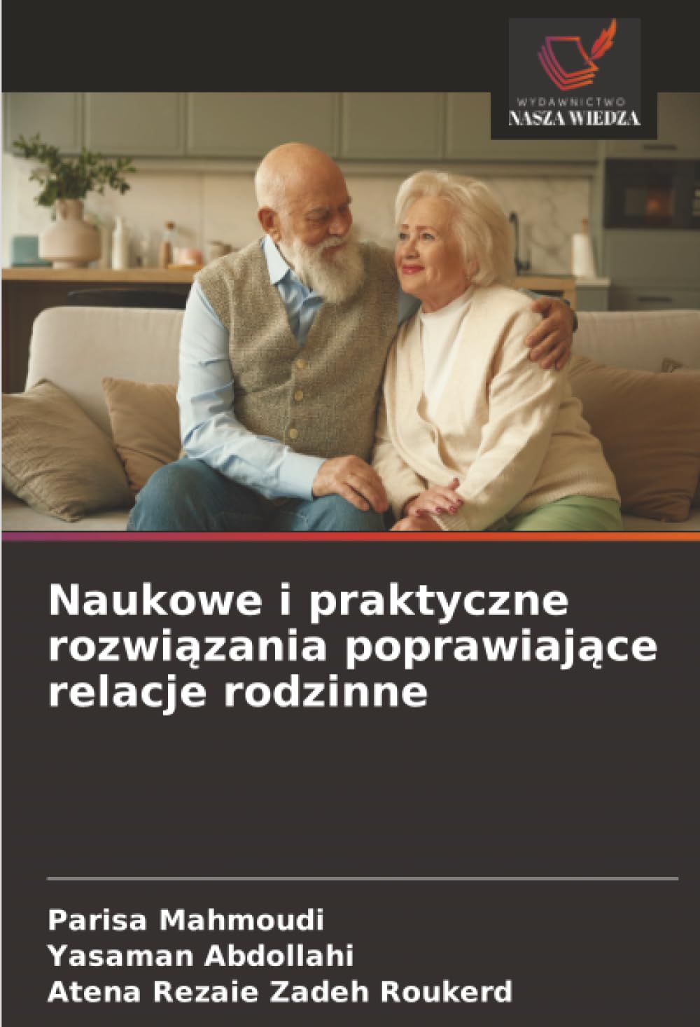 Naukowe i praktyczne rozwiązania poprawiające relacje rodzinne
