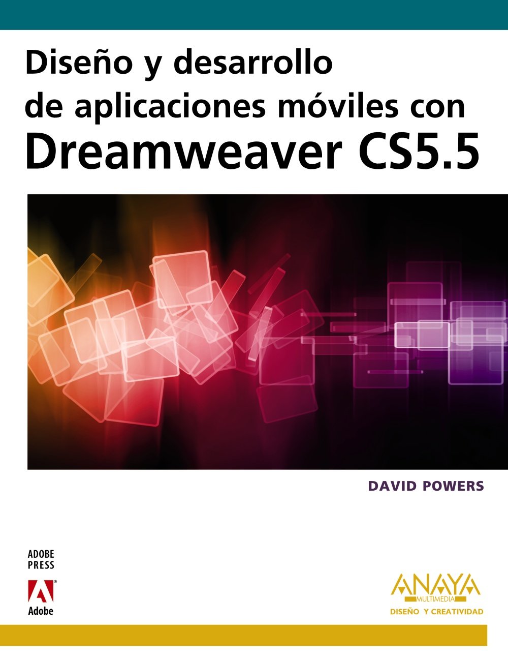 Diseno y desarrollo de aplicaciones moviles con dreamweaver CS5.5 / Design and development of mobile applications with Dreamweaver CS5.5