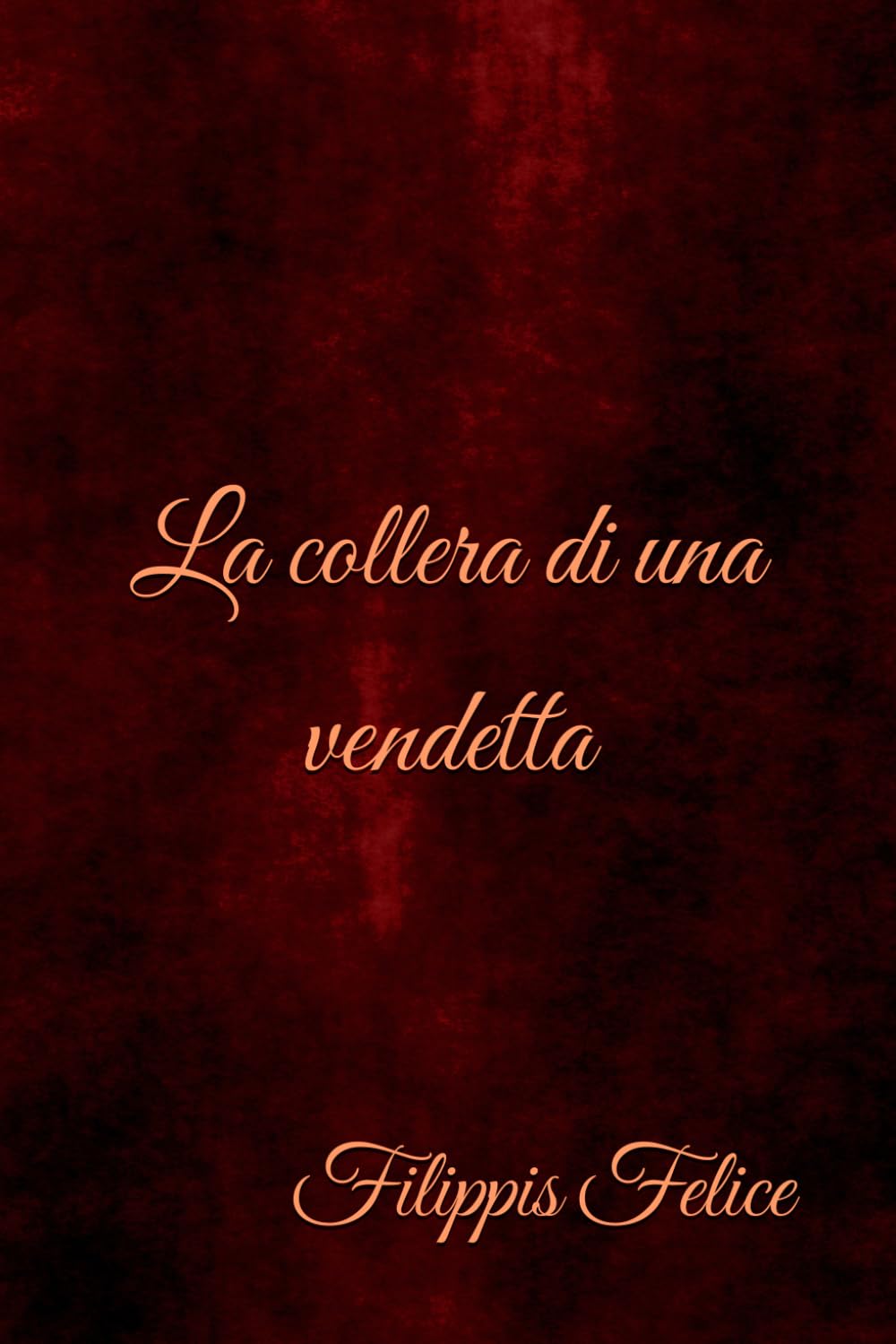 LA COLLERA DI UNA VENDETTA