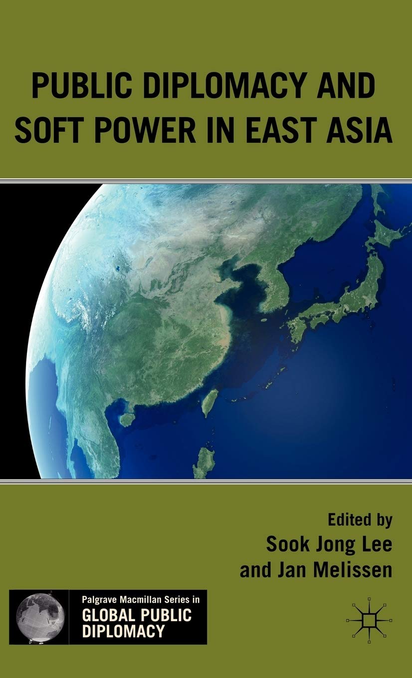 Buy Public Diplomacy and Soft Power in East Asia (Palgrave Macmillan ...