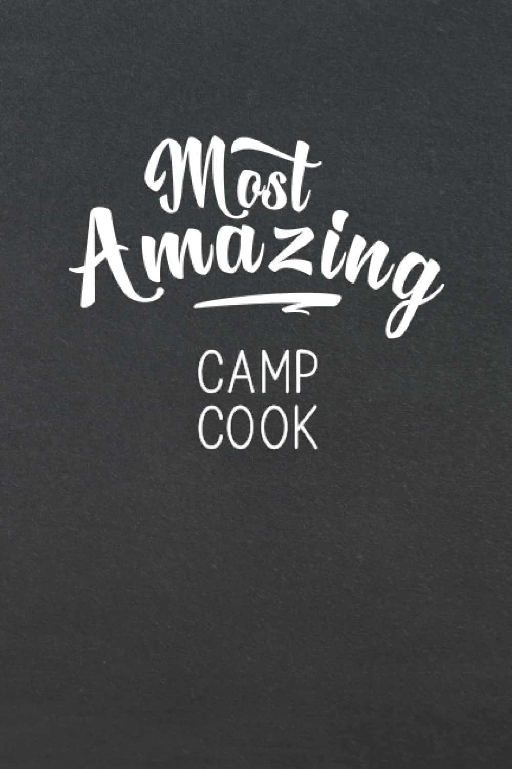 Most Amazing Camp Cook: Appreciation Thank You Gift