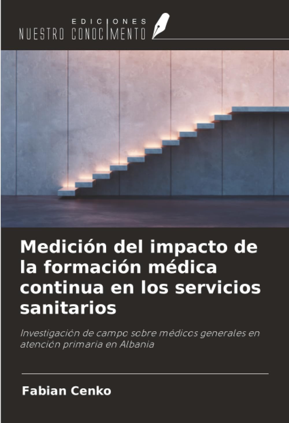 Medición del impacto de la formación médica continua en los servicios sanitarios: Investigación de campo sobre médicos generales en atención primaria en Albania
