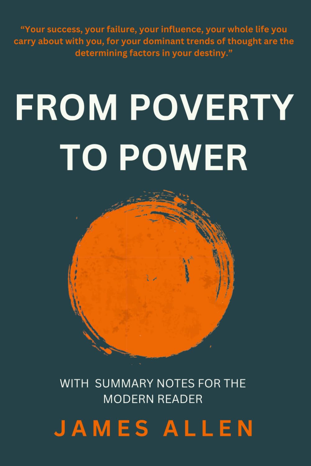 From Poverty to Power (Classic Annotated Edition): With Summary Analysis
