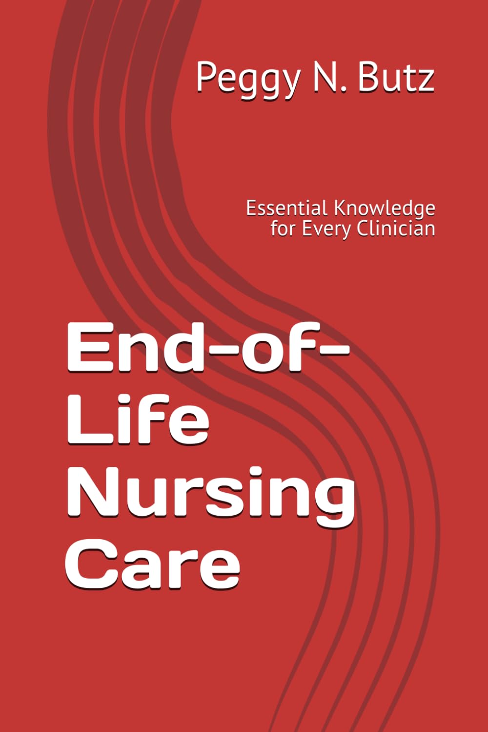End-of-Life Nursing Care: Essential Knowledge for Every Clinician