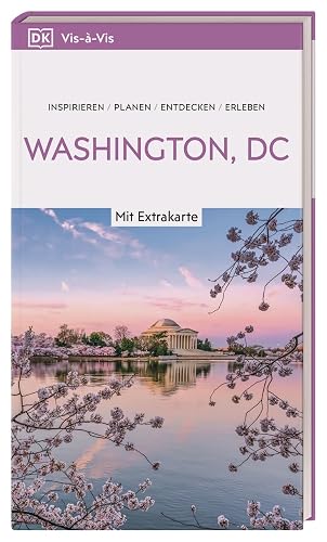 Vis-à-Vis Reiseführer Washington, DC: Mit wetterfester Extra-Karte und detailreichen 3D-Illustrationen