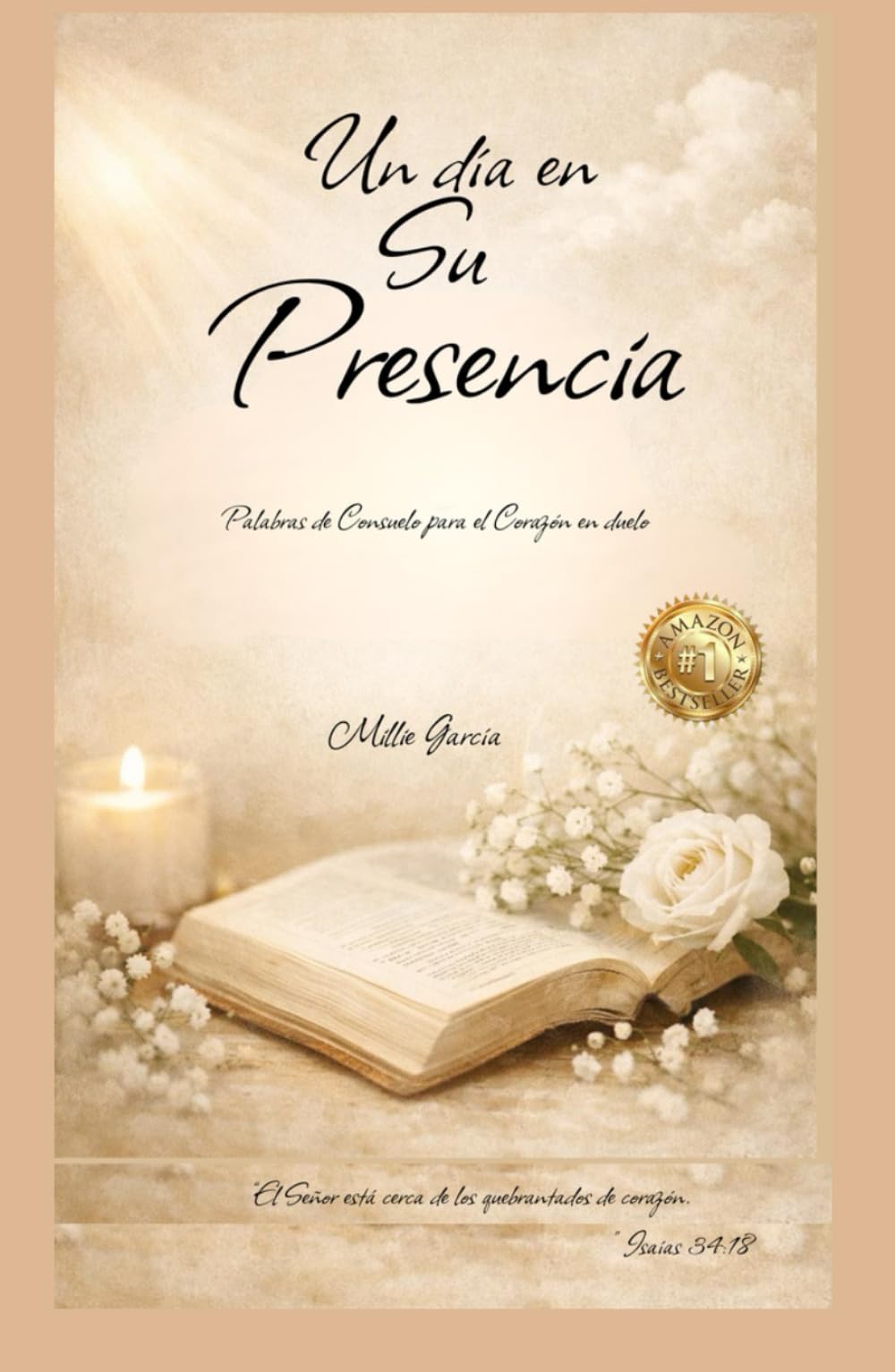 UN DÍA EN SU PRESENCIA: Palabras de consuelo para el corazón en duelo