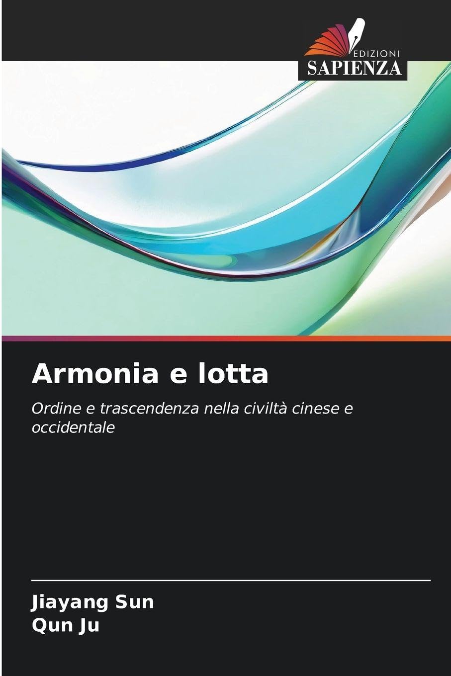Armonia e lotta: Ordine e trascendenza nella civiltà cinese e occidentale
