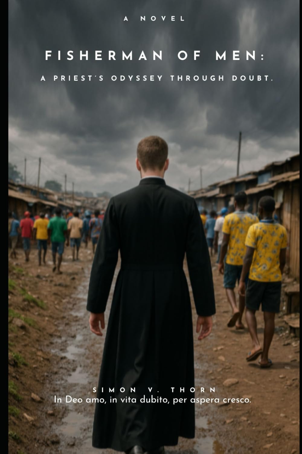 Fisherman of Men:: A Priest’s Odyssey Through Doubt