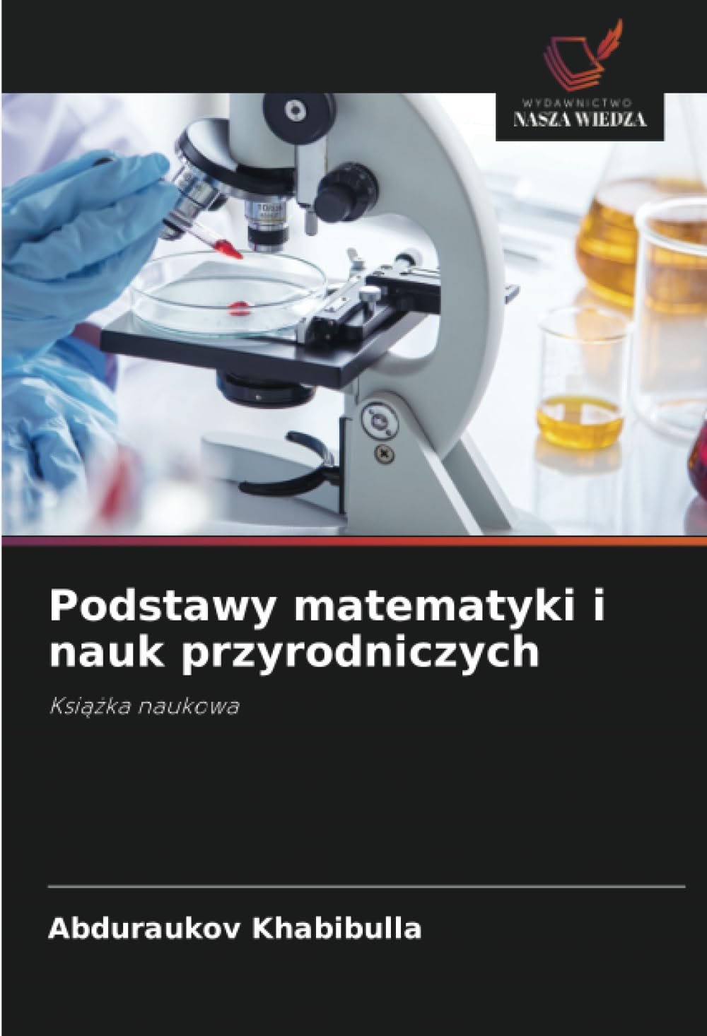 Podstawy matematyki i nauk przyrodniczych: Ksi¿¿ka naukowa